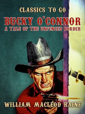 cover image of Bucky O'Connor: A Tale of the Unfenced Border